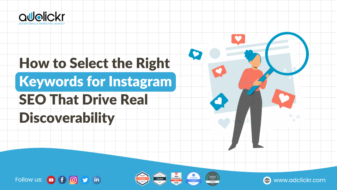 How-to-Select-the-Right-Keywords-for-Instagram-SEO-That-Drive-Real-Discoverability