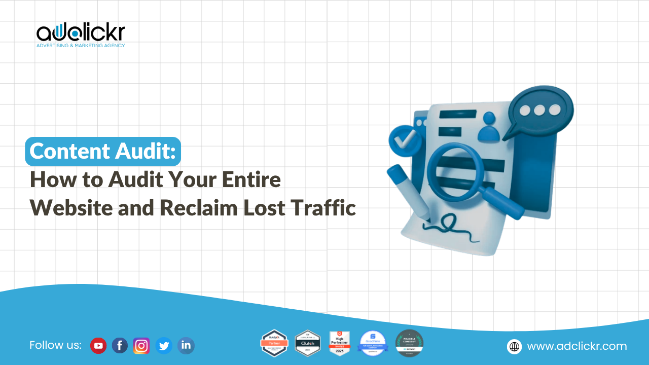 Content audit and backlink audit complete guide — how to audit your website and reclaim lost traffic — Adclickr