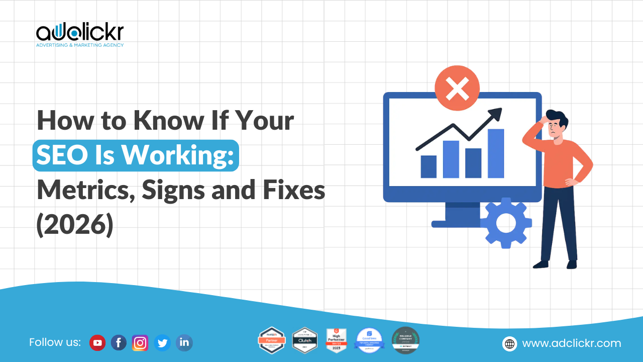 How to Know If Your SEO Is Working: Metrics, Signs and Fixes (2026)