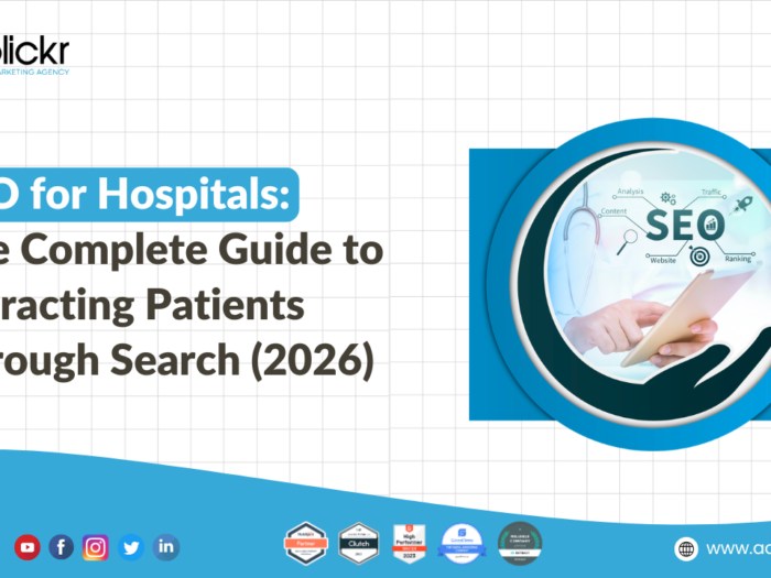 SEO for Hospitals: The Complete Guide to Attracting Patients Through Search (2026)