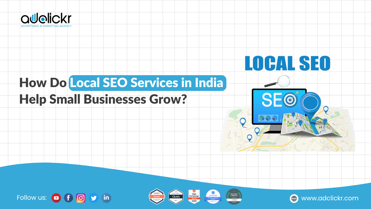 How Do Local SEO Services in India Help Small Businesses Grow
