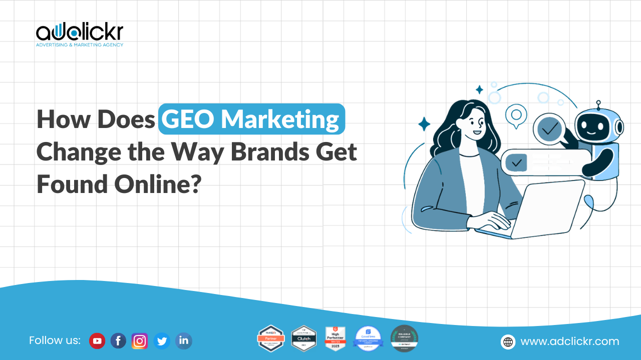 How Does GEO Marketing Change the Way Brands Get Found Online