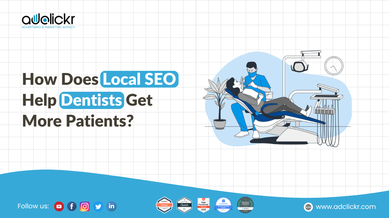 How Does Local SEO Help Dentists Get More Patients