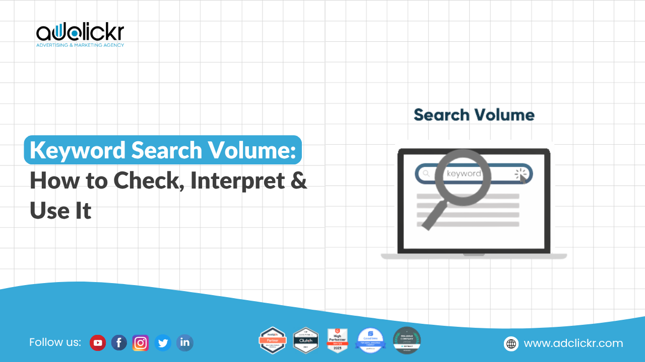 Keyword Search Volume How to Check, Interpret & Use It