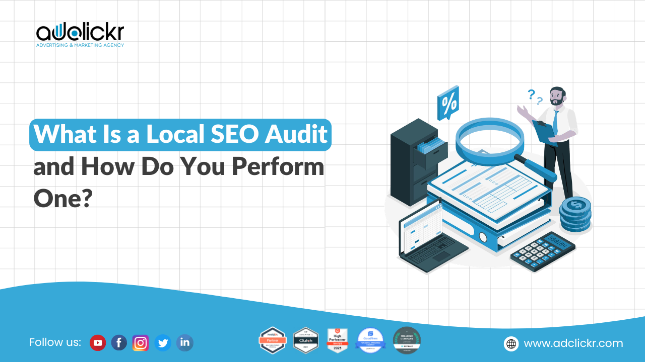What Is a Local SEO Audit and How Do You Perform One?