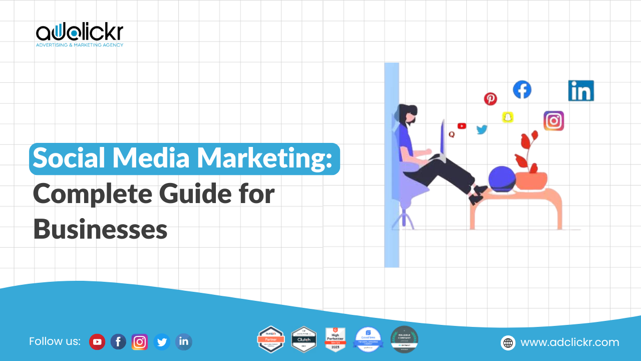 Social Media Marketing Complete Guide for Businesses