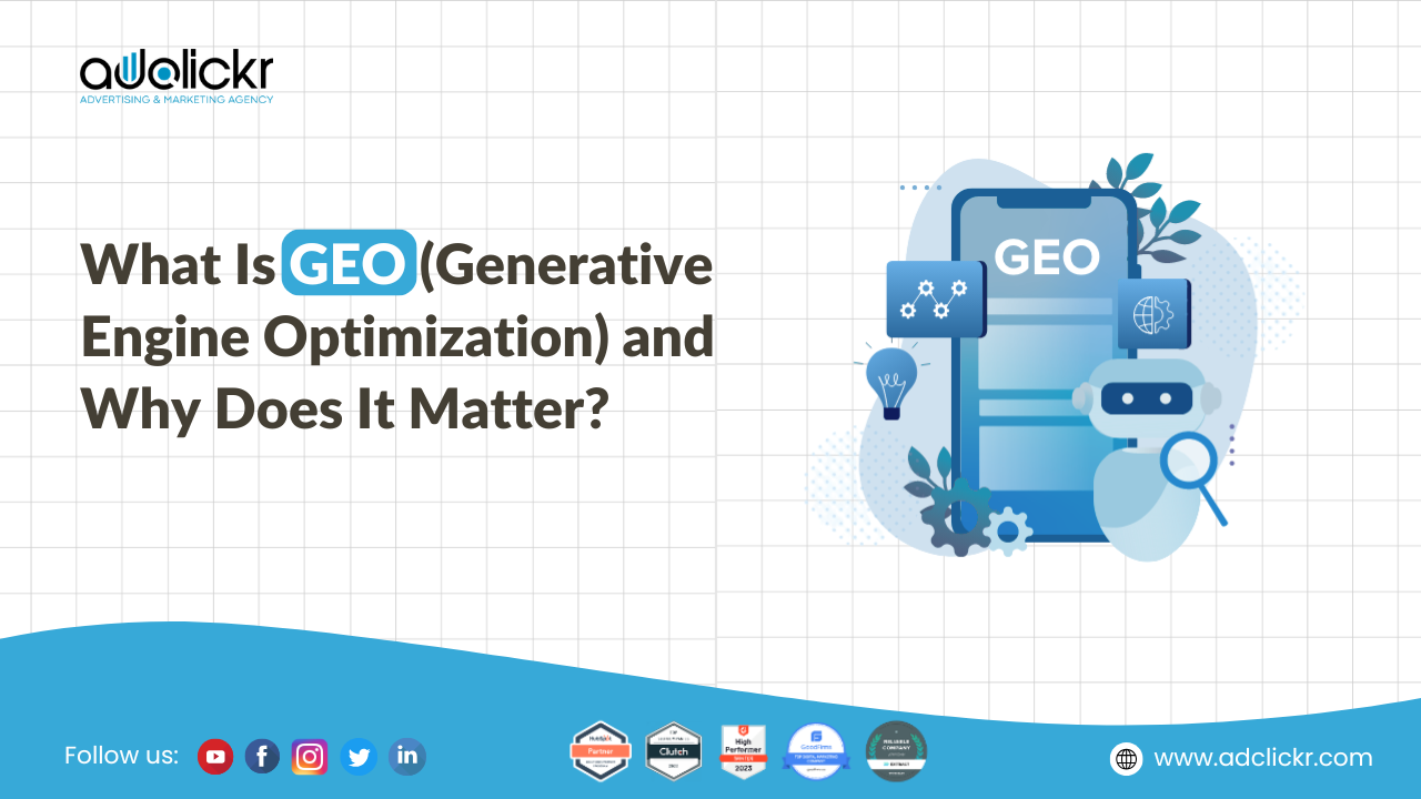 What Is GEO (Generative Engine Optimization) and Why Does It Matter