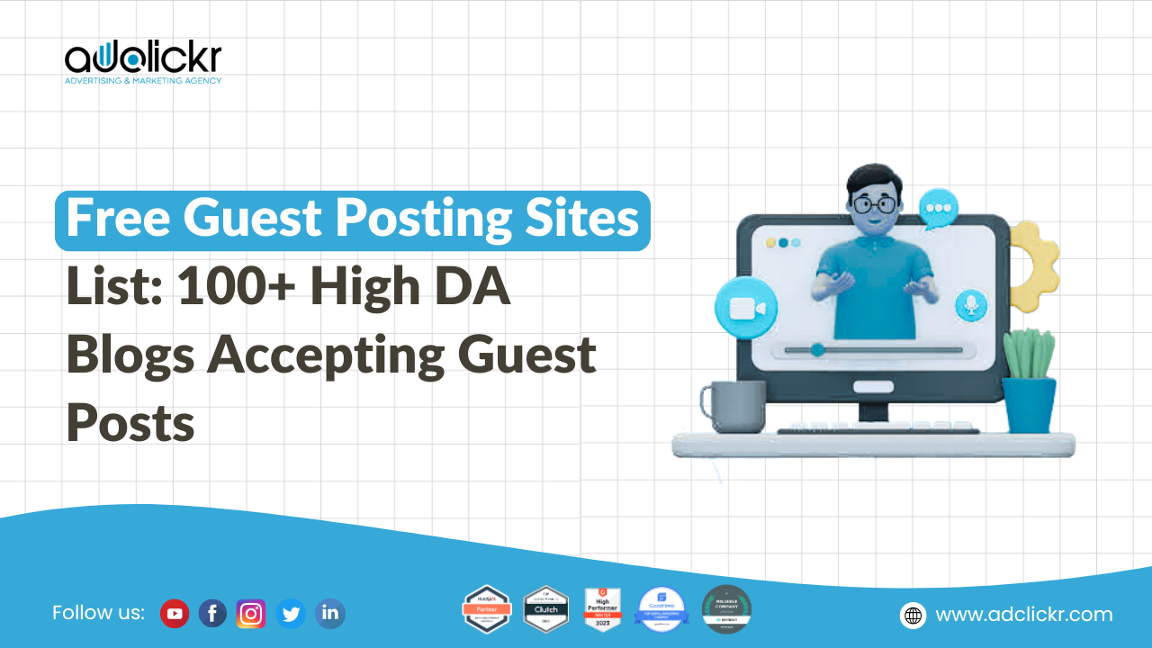 Free Guest Posting Sites List: 100+ High DA Blogs Accepting Guest Posts