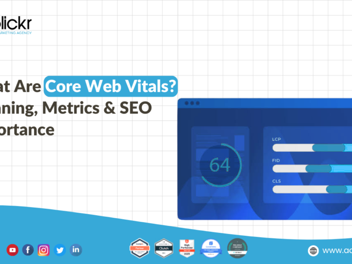 What Are Core Web Vitals Meaning, Metrics & SEO Importance