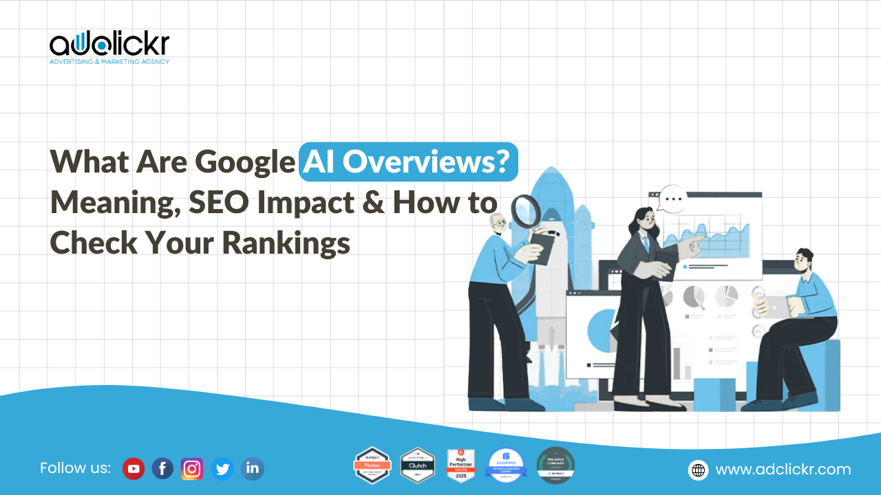 What Are Google AI Overviews Meaning, SEO Impact & How to Check Your Rankings