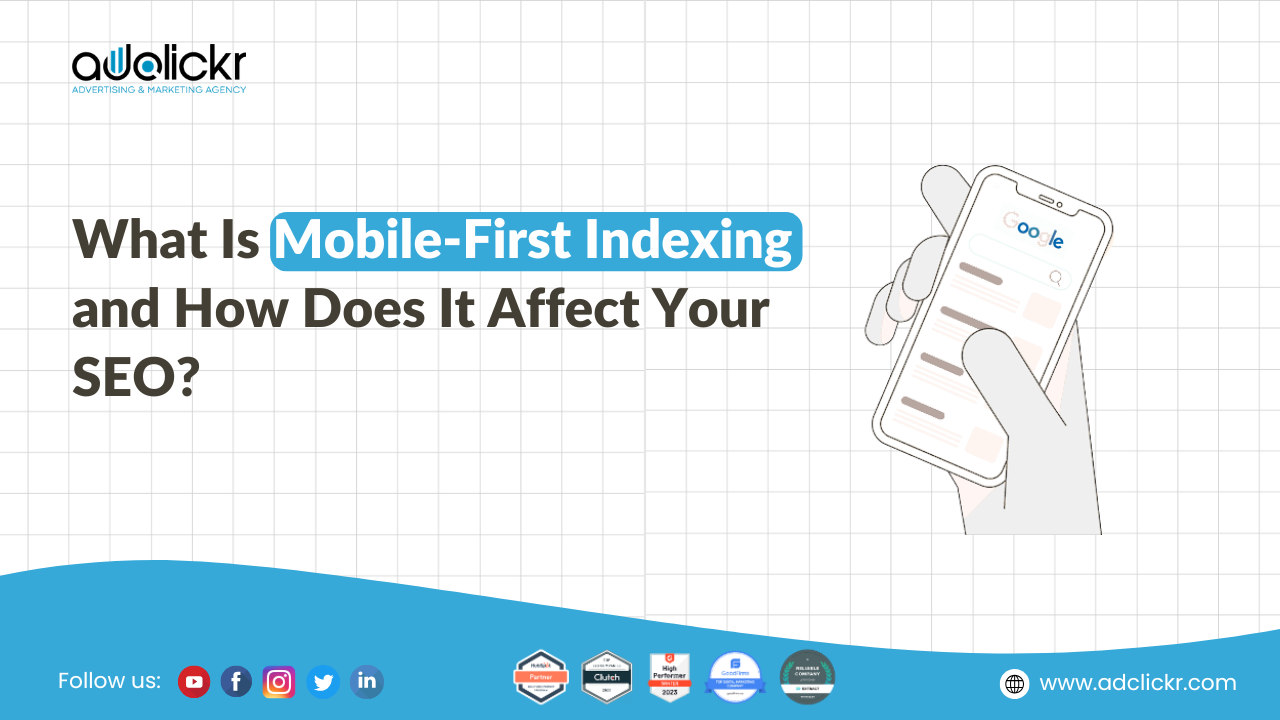 What Is Mobile First Indexing and How Does It Affect Your SEO