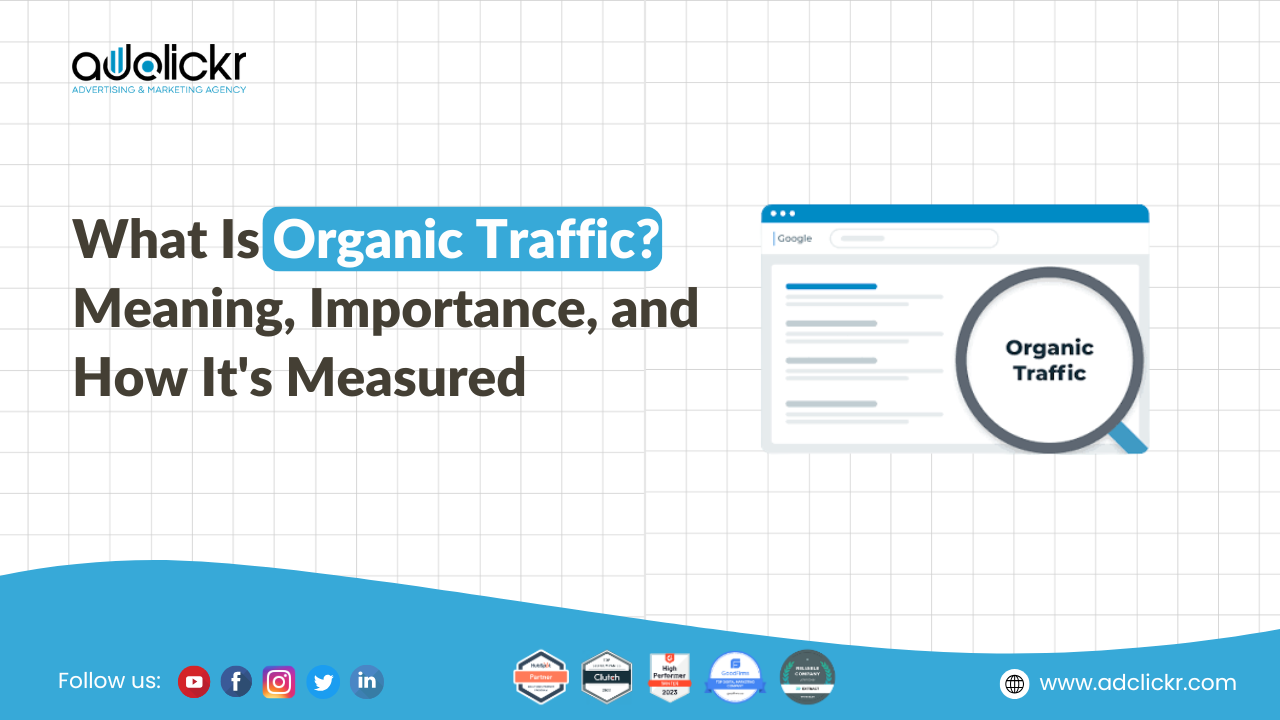 What Is Organic Traffic Meaning, Importance, and How It's Measured