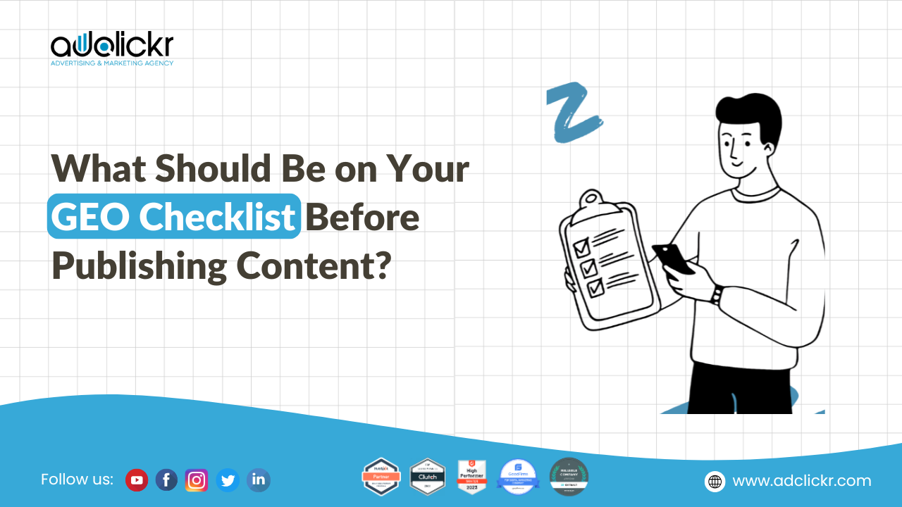 What Should Be on Your GEO Checklist Before Publishing Content